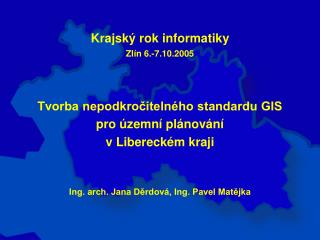 Budování IS pro podporu územně plánovací činnosti v Libereckém kraji (stav 09/2005)