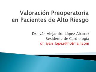 Valoración Preoperatoria en Pacientes de Alto Riesgo