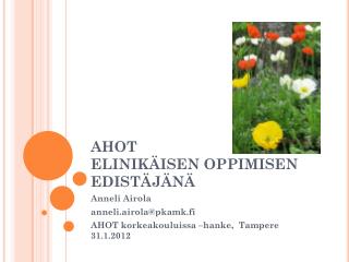 AHOT ELINIKÄISEN OPPIMISEN EDISTÄJÄNÄ