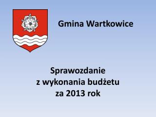 Sprawozdanie z wykonania budżetu za 2013 rok