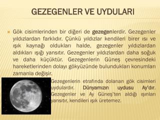 GEZEGENLER VE UYDULARI