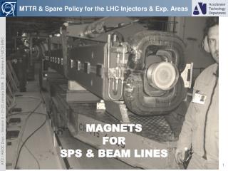 MTTR &amp; Spare Policy for the LHC Injectors &amp; Exp . Areas
