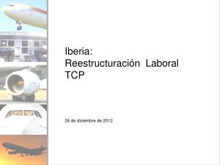 Iberia: Reestructuración Laboral TCP