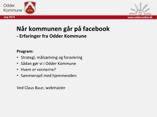 Når kommunen går på facebook - Erfaringer fra Odder Kommune