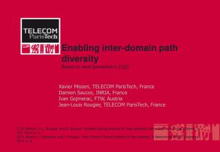 Enabling inter-domain path diversity Based on work presented in [1][2]