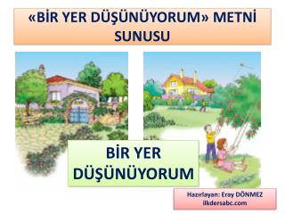 «BİR YER DÜŞÜNÜYORUM» METNİ SUNUSU