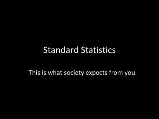 Standard Statistics