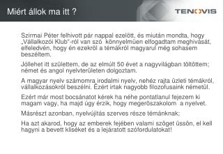 Miért állok ma itt ?