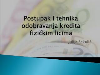 Postupak i tehnika odobravanja kredita fi zičkim licima