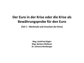 Der Euro in der Krise oder die Krise als Bewährungsprobe für den Euro