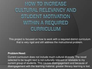 How to increase cultural relevancy and student motivation within a required curriculum