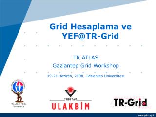 Grid Hesaplama ve YEF@TR-Grid