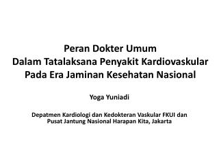 Peran Dokter Umum Dalam Tatalaksana Penyakit Kardiovaskular Pada Era Jaminan Kesehatan Nasional