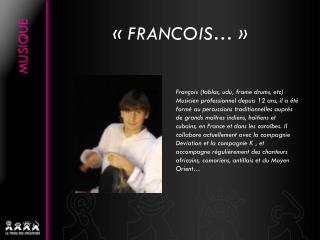 « FRANCOIS… »