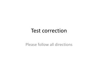 Test correction