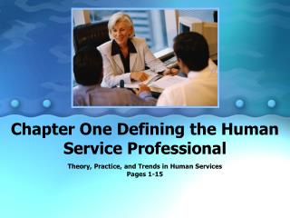 Chapter One Defining the Human Service Professional