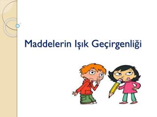 Maddelerin Işık Geçirgenliği