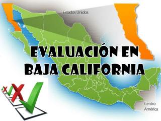 Evaluación en B aja California