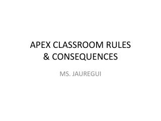 APEX CLASSROOM RULES &amp; CONSEQUENCES