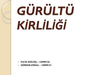 GÜRÜLTÜ KİRLİLİĞİ