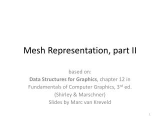 Mesh Representation, part II