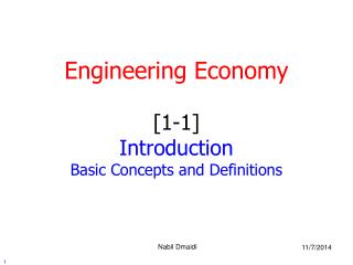 Engineering Economy [1-1] Introduction Basic Concepts and Definitions