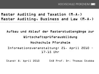 Master Auditing and Taxation (M.A.) Master Auditing, Business and Law (M.A.)