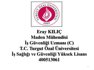 MADENLERDE İŞ SAĞLIĞI VE GÜVENLİĞİ