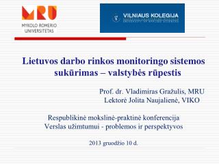 Lietuvos darbo rinkos monitoringo sistemos sukūrimas – valstybės rūpestis