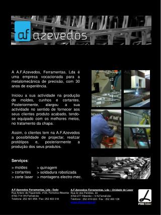 A.F.Azevedos Ferramentas, Lda - Sede Rua Antero de Figueiredo, nº26, Ferreiros-Ribeirão