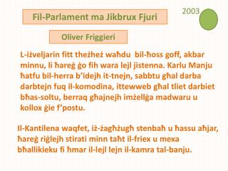 Fil-Parlament ma J ikbrux Fjuri