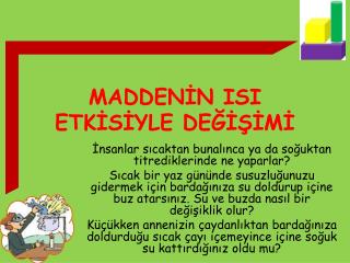 MADDENİN ISI ETKİSİYLE DEĞİŞİMİ
