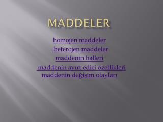 Maddeler