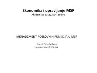 MENADŽMENT POSLOVNIH FUNKCIJA U MSP Doc. dr Saša Petković s asa.petkovic @ efbl