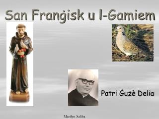 San Franġisk u l-Gamiem