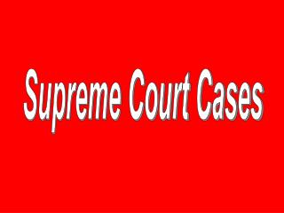 Supreme Court Cases