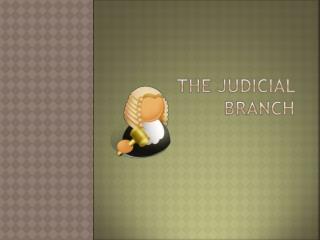 The Judicial Branch