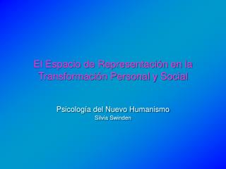 El Espacio de Representación en la Transformación Personal y Social