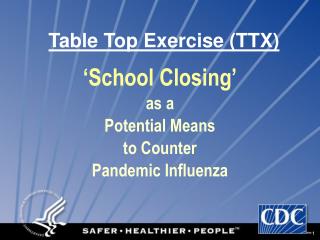 ‘School Closing’ as a Potential Means to Counter Pandemic Influenza