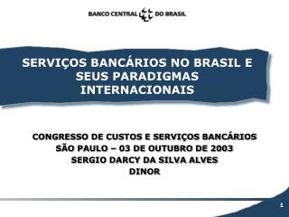 SERVIÇOS BANCÁRIOS NO BRASIL E SEUS PARADIGMAS INTERNACIONAIS