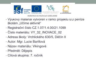 Výukový materiál vytvořen v rámci projektu EU peníze školám „Učíme aktivně“