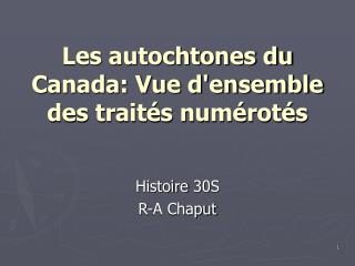 Les autochtones du Canada: Vue d'ensemble des traités numérotés