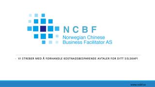 - Vi streber med å forhandle kostnadsbesparende avtaler for ditt selskap!