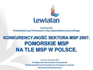 KONKURENCYJNOŚĆ SEKTORA MSP 2007 . POMORSKIE MSP NA TLE MSP W POLSCE.