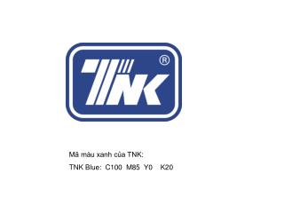 Mã màu xanh của TNK: TNK Blue: C100 M85 Y0 K20