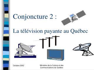 Conjoncture 2 : La télévision payante au Québec