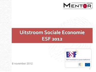 Uitstroom Sociale Economie ESF 2012