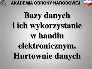 Bazy danych i ich wykorzystanie w handlu elektronicznym. Hurtownie danych