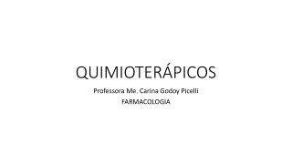 QUIMIOTERÁPICOS