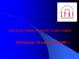 ZWIĄZEK PRODUCENTÓW AUDIO VIDEO